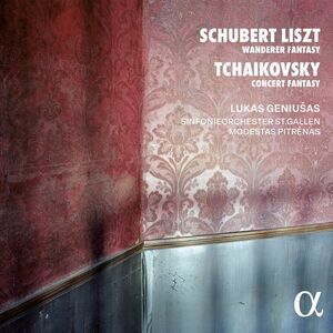 Lukas Geniusas - Schubert/Liszt: Wanderer Fantasy; Tchaikovsky: Concert Fantasy